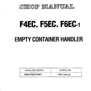 May include: A shop manual with the title "SHOP MANUAL" in a decorative font. The manual's title is "F4EC. F5EC. F6EC-1 EMPTY CONTAINER HANDLER." A table lists machine models and serial numbers.
