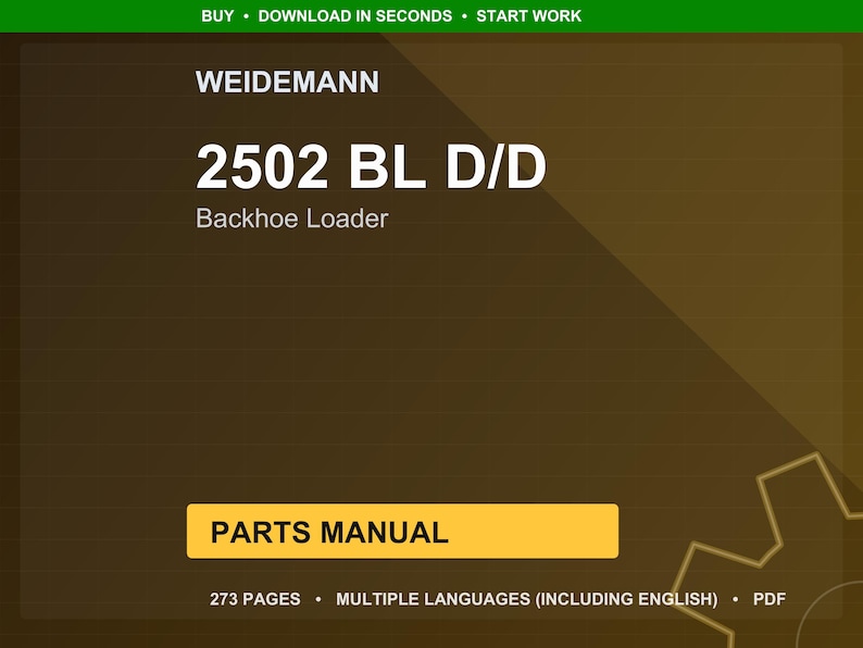 K&ouml;nnte beinhalten: Ein digitales Dokument mit dem Text "WEIDEMANN 2502 BL D/D Backhoe Loader" auf braunem Hintergrund. Das Dokument ist mit "PARTS MANUAL" beschriftet und gibt 273 Seiten und mehrere Sprachen, einschlie&szlig;lich Englisch, an. Das obere Banner lautet "BUY &bull; DOWNLOAD IN SECONDS &bull; START WORK".