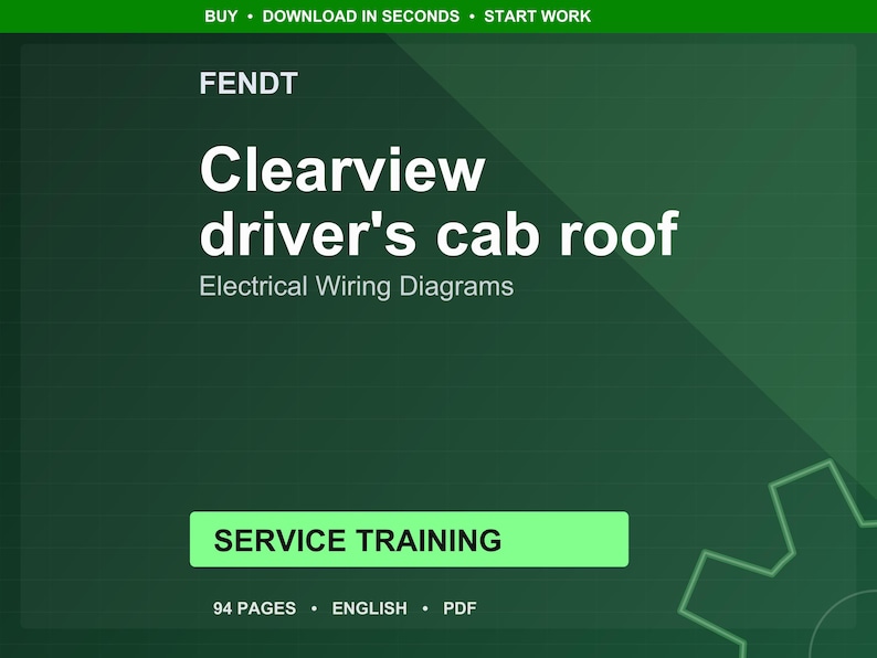 Op de afbeelding: Een digitaal document met een groene achtergrond met de tekst "Clearview driver's cab roof" en "Electrical Wiring Diagrams". Het is gelabeld "SERVICE TRAINING" en geeft 94 pagina's, Engels en PDF-formaat aan. Het FENDT-logo staat bovenaan.
