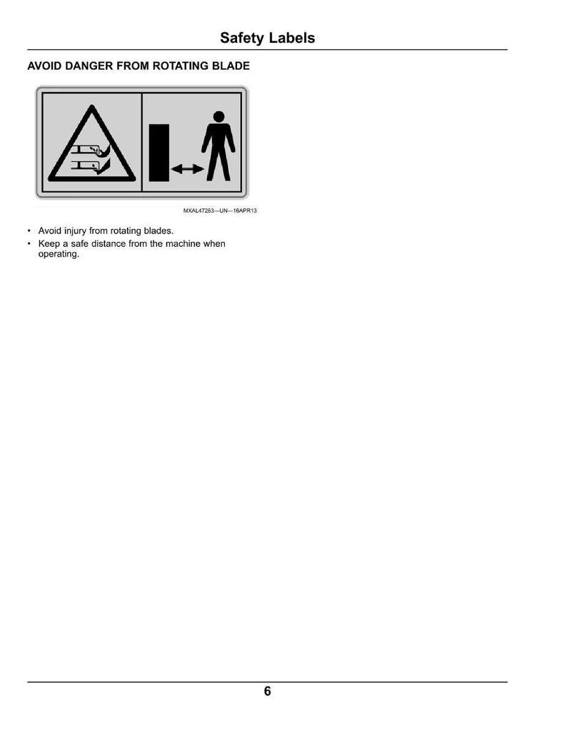 May include: Safety labels with the text "AVOID DANGER FROM ROTATING BLADE". The image includes a warning symbol with a rotating blade and a person with arrows indicating a safe distance. Additional text advises to avoid injury and maintain a safe distance.