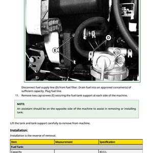 Puede incluir: Diagrama detallado del sistema de combustible de una m&aacute;quina, mostrando las l&iacute;neas de combustible, el filtro y el dep&oacute;sito. Instrucciones para desconectar las l&iacute;neas y quitar los tornillos. Capacidad del dep&oacute;sito: 43,5 L.