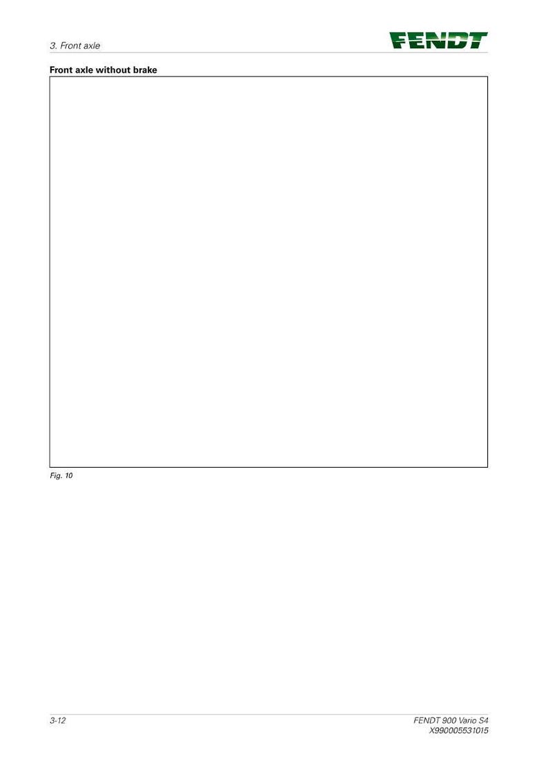 Puede incluir: Diagrama de un eje delantero sin freno, etiquetado como "Eje delantero" y "Fig. 10". El logotipo de FENDT est&aacute; en la esquina superior derecha. El documento est&aacute; etiquetado "FENDT 900 Vario S4 X990005531015".