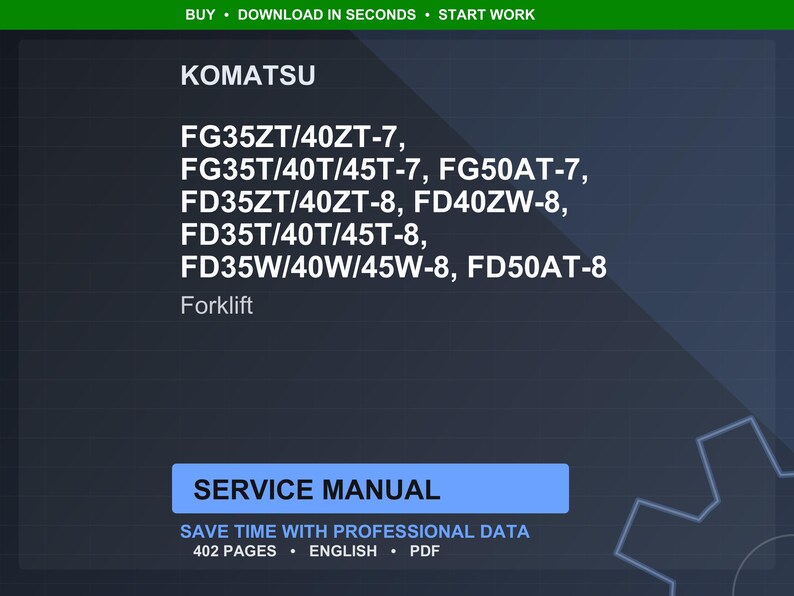 May include: A dark blue digital graphic with the Komatsu logo and forklift model numbers. The text "Service Manual" is in a blue box, with "Save time with professional data" below it. The image also includes the text "402 pages, English, PDF."