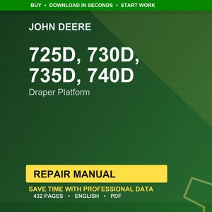 Peut inclure: Manuel de r&eacute;paration num&eacute;rique pour les mod&egrave;les John Deere 725D, 730D, 735D et 740D Draper Platform. La couverture est verte avec du texte blanc, dont "REPAIR MANUAL" dans un encadr&eacute; jaune. Le manuel contient 432 pages.