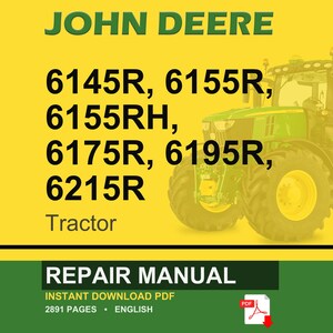 Może przedstawiać: Okładka instrukcji napraw John Deere z zielonym ciągnikiem na ż&oacute;łtym tle. Tekst zawiera "JOHN DEERE" i numery modeli ciągnik&oacute;w: 6145R, 6155R, 6155RH, 6175R, 6195R i 6215R. Dolna sekcja brzmi "REPAIR MANUAL".