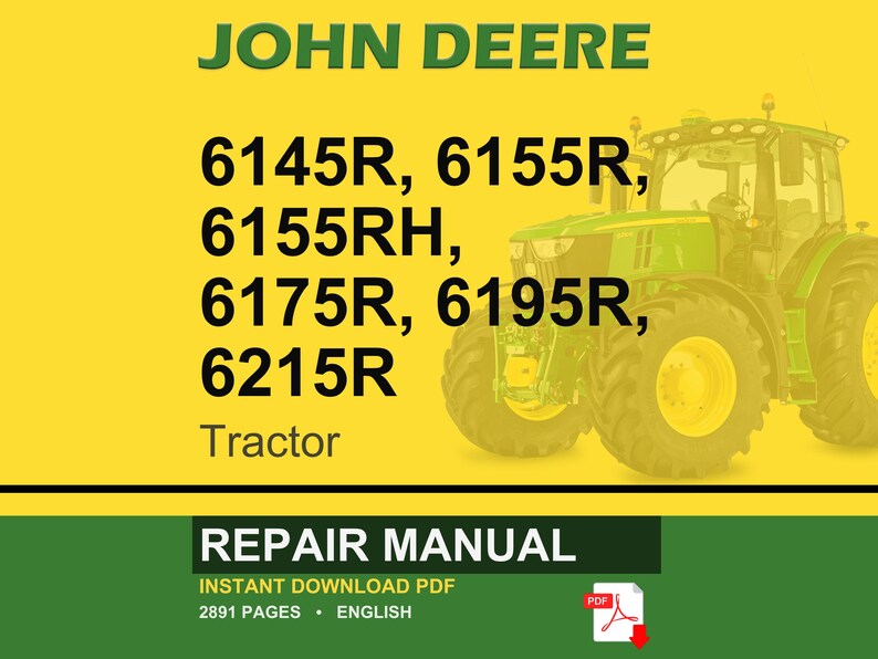 Może przedstawiać: Okładka instrukcji napraw John Deere z zielonym ciągnikiem na ż&oacute;łtym tle. Tekst zawiera "JOHN DEERE" i numery modeli ciągnik&oacute;w: 6145R, 6155R, 6155RH, 6175R, 6195R i 6215R. Dolna sekcja brzmi "REPAIR MANUAL".