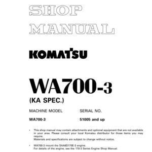 Może przedstawiać: Biała instrukcja warsztatowa z tekstem "SHOP MANUAL" i "KOMATSU WA700-3" w czarnym kolorze. Instrukcja zawiera specyfikacje techniczne i informacje o modelu. Dokument wydrukowano w Japonii.