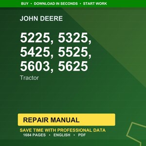 Pode incluir: Um fundo verde com o logotipo da John Deere e o texto "5225, 5325, 5425, 5525, 5603, 5625 Tractor". Um ret&acirc;ngulo amarelo diz "REPAIR MANUAL" com texto adicional abaixo. A imagem tamb&eacute;m inclui o texto "BUY &bull; DOWNLOAD IN SECONDS &bull; START WORK".