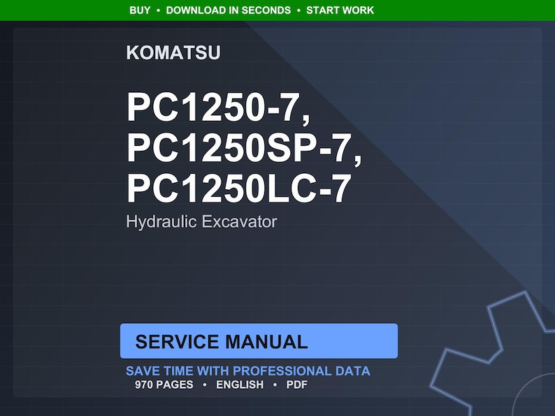May include: A digital service manual for Komatsu PC1250-7, PC1250SP-7, and PC1250LC-7 hydraulic excavators. The cover is dark blue with white text, including the model numbers and "SERVICE MANUAL". The manual contains 970 pages.