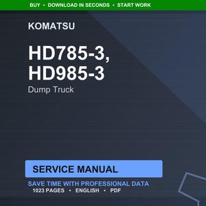 May include: A digital service manual for Komatsu HD785-3 and HD985-3 dump trucks. The cover is dark blue with white text that reads "KOMATSU HD785-3, HD985-3 Dump Truck". The manual includes 1023 pages of English PDF data.