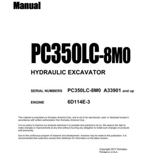 May include: A white shop manual with black text. The title reads "Shop Manual" above "PC350LC-8M0 HYDRAULIC EXCAVATOR." Includes serial numbers and engine details. Copyright 2017 Komatsu America Corp.