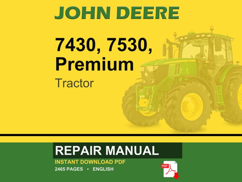 Op de afbeelding: Een John Deere reparatiehandleiding omslag met een groene tractor op een gele achtergrond. De tekst luidt "JOHN DEERE 7430, 7530, Premium Tractor". Daaronder staat op een groene banner "REPAIR MANUAL" en "INSTANT DOWNLOAD PDF".