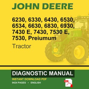 May include: A yellow and green image with the text "JOHN DEERE" at the top. Below the text are tractor model numbers. The bottom of the image has the text "DIAGNOSTIC MANUAL" and "INSTANT DOWNLOAD PDF".