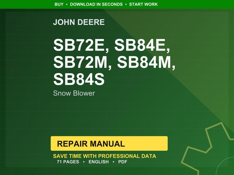 Puede incluir: Un gr&aacute;fico verde y amarillo con el texto "JOHN DEERE" y "SB72E, SB84E, SB72M, SB84M, SB84S Snow Blower." Un rect&aacute;ngulo amarillo dice "REPAIR MANUAL." Tambi&eacute;n est&aacute; presente el texto "SAVE TIME WITH PROFESSIONAL DATA".