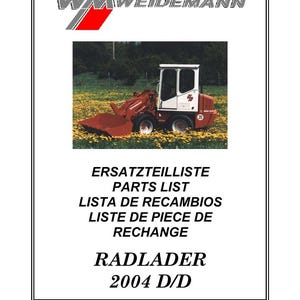 May include: A parts list document for a Radlader 2004 D/D, featuring a small red and white construction vehicle in a field of yellow flowers. The document includes the WM Weidemann logo and text in multiple languages.