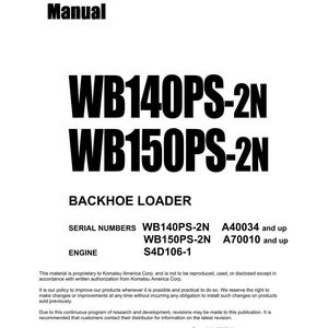 May include: A white shop manual cover with black text. The title "Shop Manual" is at the top, followed by "WB140PS-2N WB150PS-2N" and "BACKHOE LOADER". Includes serial numbers and engine details. Copyright 2010 Komatsu.