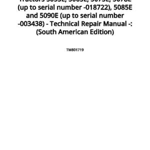 May include: White background with black text. The text reads: Tractors 5055E, 5065E, 5075E, 5078E (up to serial number -018722), 5085E and 5090E (up to serial number -003438) - Technical Repair Manual -: (South American Edition).