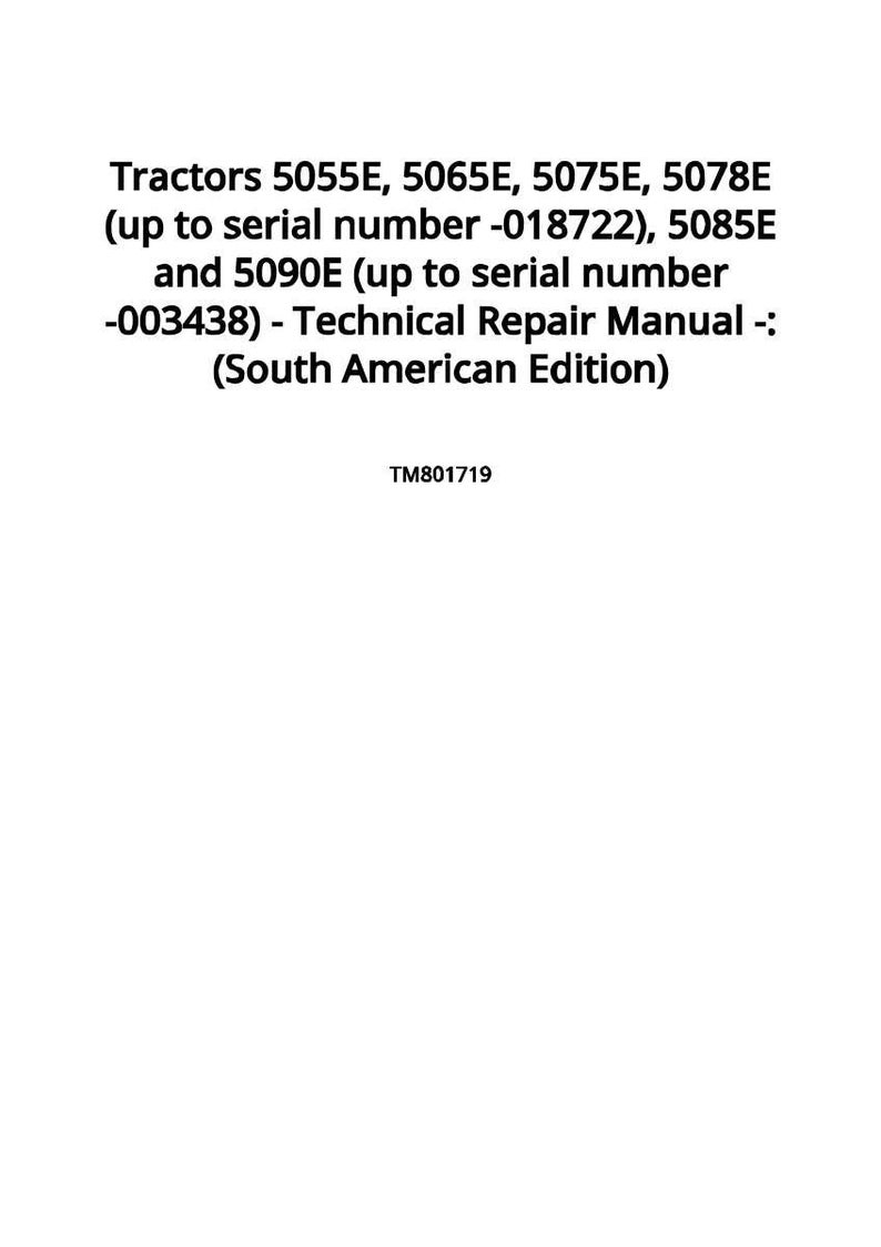 May include: White background with black text. The text reads: Tractors 5055E, 5065E, 5075E, 5078E (up to serial number -018722), 5085E and 5090E (up to serial number -003438) - Technical Repair Manual -: (South American Edition).