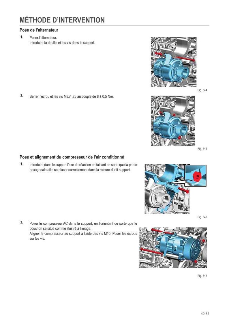 May include: Diagram of automotive repair instructions. The text reads "M&Eacute;THODE D'INTERVENTION" and details the steps for alternator and air conditioning compressor installation. Includes images of the components and their placement.