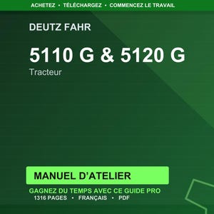 Pu&ograve; includere: Grafica verde scuro con il testo "DEUTZ FAHR", seguito da "5110 G & 5120 G" e la parola "Tracteur". Sotto, un rettangolo verde con "MANUEL D'ATELIER" e altro testo.