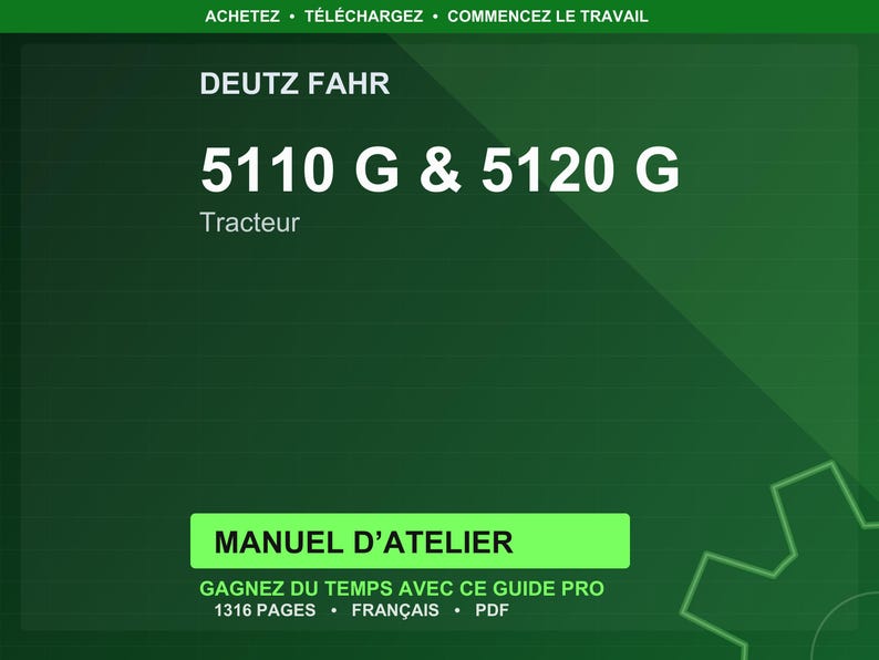 Pu&ograve; includere: Grafica verde scuro con il testo "DEUTZ FAHR", seguito da "5110 G & 5120 G" e la parola "Tracteur". Sotto, un rettangolo verde con "MANUEL D'ATELIER" e altro testo.