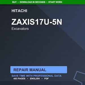 Op de afbeelding: Donkerblauwe digitale documentomslag met de merknaam Hitachi en modelinformatie ZAXIS17U-5N. De tekst "Excavators" staat onder het modelnummer. De woorden "REPAIR MANUAL" staan in een blauwe rechthoek. Het document heeft 483 pagina's en is in het Engels.