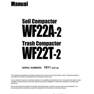 May include: A white shop manual with black text. The title reads "Shop Manual." It lists "Soil Compactor WF22A-2" and "Trash Compactor WF22T-2." The serial numbers are 1011 and up. Copyright 2011 Komatsu America Corp.