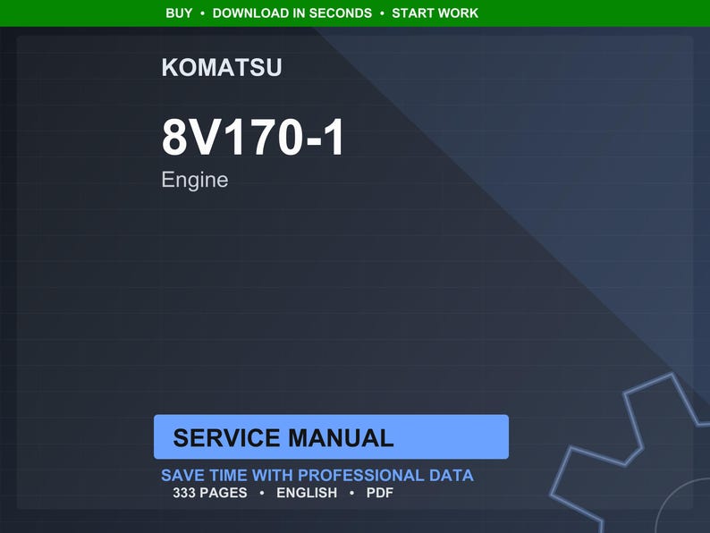 May include: A digital service manual for a Komatsu 8V170-1 engine. The cover is dark blue with white text that reads "KOMATSU 8V170-1 Engine". The manual is labeled "SERVICE MANUAL" and contains 333 pages of professional data in English.