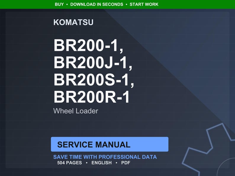 K&ouml;nnte beinhalten: Ein digitales Servicehandbuch f&uuml;r Komatsu-Radlader, einschlie&szlig;lich der Modelle BR200-1, BR200J-1, BR200S-1 und BR200R-1. Das Handbuch tr&auml;gt die Bezeichnung "Service Manual" und enth&auml;lt 504 Seiten professioneller Daten in englischer Sprache im PDF-Format.