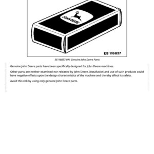 May include: A black and white illustration of a rectangular box with the John Deere logo. The text "Use Genuine John Deere Parts" is at the top. The box has the text "ES 118837" and "ES118837-UN: Genuine John Deere Parts".