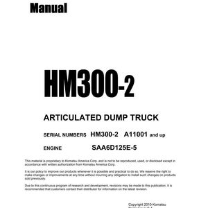 May include: A white shop manual titled "HM300-2" for an articulated dump truck. The cover includes the text "Shop Manual" and "ARTICULATED DUMP TRUCK". The manual is from Komatsu America Corp.