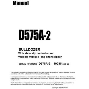May include: A white shop manual cover with the title "Shop Manual" in bold black letters. The manual is for a D575A-2 bulldozer with shoe slip controller and variable multiple long shank ripper. The serial numbers are D575A-2 10035 and up.