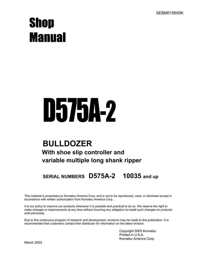 May include: A white shop manual cover with the title "Shop Manual" in bold black letters. The manual is for a D575A-2 bulldozer with shoe slip controller and variable multiple long shank ripper. The serial numbers are D575A-2 10035 and up.