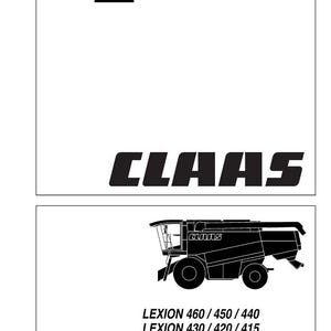 Peut inclure: Un manuel de r&eacute;paration avec le mot "CLAAS" en gras noir. En dessous, une illustration en noir et blanc d'une moissonneuse-batteuse, avec les num&eacute;ros de mod&egrave;le LEXION 460/450/440, LEXION 430/420/415 et LEXION 410/405.