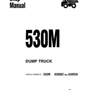 May include: A white shop manual cover with black text and a black illustration of a dump truck. The text reads "Shop Manual", "530M", "Dump Truck", and "KOMATSU". Serial numbers 530M A30002 thru A30038 are also listed.
