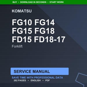 Puede incluir: Manual de servicio digital para carretillas elevadoras Komatsu, incluyendo los modelos FG10, FG14, FG15, FG18 y FD15 FD18-17. El manual est&aacute; en ingl&eacute;s, 282 p&aacute;ginas, y disponible en formato PDF. La imagen tiene un fondo azul oscuro con texto blanco.