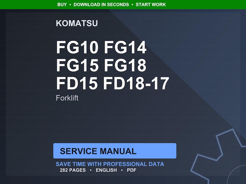 Puede incluir: Manual de servicio digital para carretillas elevadoras Komatsu, incluyendo los modelos FG10, FG14, FG15, FG18 y FD15 FD18-17. El manual est&aacute; en ingl&eacute;s, 282 p&aacute;ginas, y disponible en formato PDF. La imagen tiene un fondo azul oscuro con texto blanco.