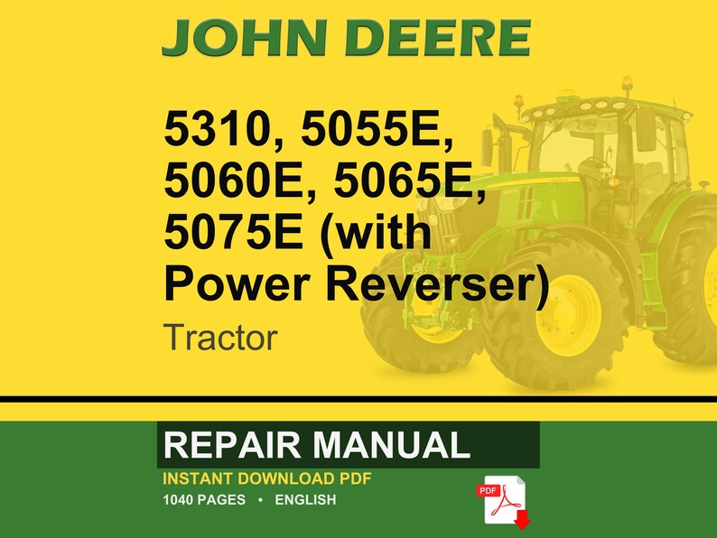 May include: A John Deere tractor repair manual cover. The image features a green and yellow tractor with the text "JOHN DEERE" at the top. Below, it lists tractor models 5310, 5055E, 5060E, 5065E, and 5075E. The bottom section reads "REPAIR MANUAL".