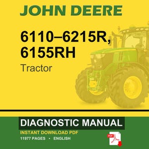 May include: A John Deere tractor, model 6110-6215R, 6155RH, is featured on a yellow background. The image includes the text "DIAGNOSTIC MANUAL" and "INSTANT DOWNLOAD PDF". The tractor is green and yellow.