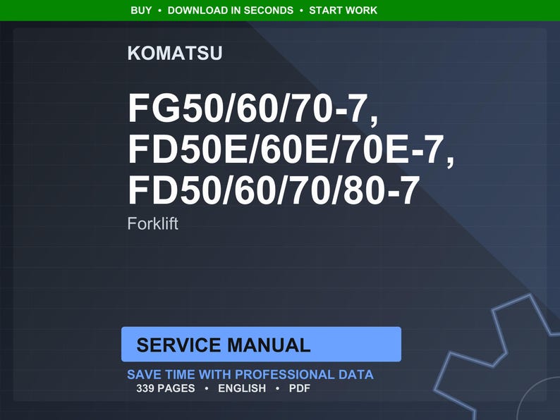 May include: Dark blue graphic with white text. The text reads "KOMATSU" and lists forklift models FG50/60/70-7, FD50E/60E/70E-7, and FD50/60/70/80-7. Below is "Forklift". A blue rectangle states "SERVICE MANUAL".