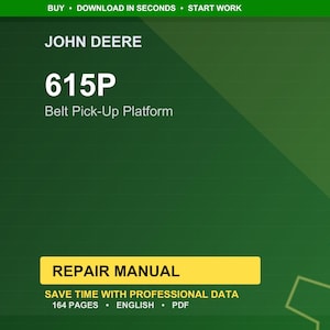 Puede incluir: Manual de reparaci&oacute;n digital para una plataforma de recogida de correas John Deere 615P. La imagen presenta el texto "REPAIR MANUAL" en un rect&aacute;ngulo amarillo, con 164 p&aacute;ginas, en ingl&eacute;s y formato PDF. El fondo es verde.