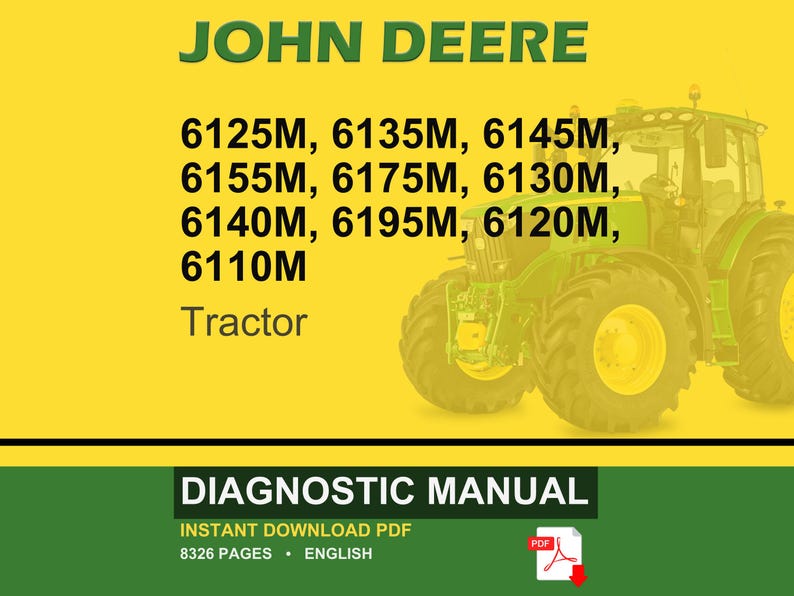 May include: A green and yellow John Deere tractor is featured in this image. The text includes tractor model numbers and the words "Tractor" and "Diagnostic Manual". The manual is an instant download PDF.