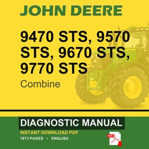 May include: A yellow and green John Deere diagnostic manual cover. The text includes "JOHN DEERE" in green, and "9470 STS, 9570 STS, 9670 STS, 9770 STS Combine" in black. A green tractor is on the right. The bottom banner reads "DIAGNOSTIC MANUAL".