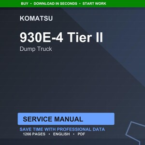 May include: A digital service manual for a Komatsu 930E-4 Tier II Dump Truck. The title is in large white text on a dark blue background. The manual is 1266 pages and in English.
