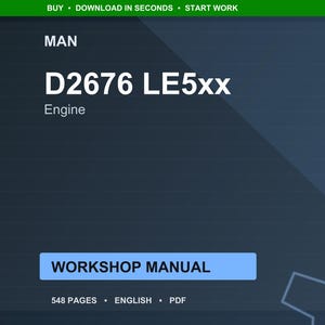 May include: A dark blue digital workshop manual for a MAN D2676 LE5xx engine. The manual has 548 pages and is in English. The text "WORKSHOP MANUAL" is in a light blue box.