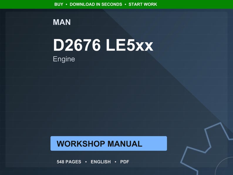 May include: A dark blue digital workshop manual for a MAN D2676 LE5xx engine. The manual has 548 pages and is in English. The text "WORKSHOP MANUAL" is in a light blue box.
