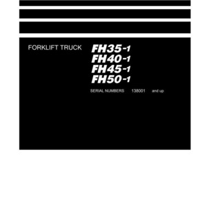 May include: A shop manual with the title "Shop Manual" in white text on a black background. The manual includes information about forklift trucks, specifically models FH35-1, FH40-1, FH45-1, and FH50-1. The serial numbers start at 138001. The Komatsu logo is at the bottom.