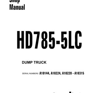 Puede incluir: Una portada de manual de taller blanca con el texto "Shop Manual" en negro. El manual es para un "HD785-5LC DUMP TRUCK". Se enumeran los n&uacute;meros de serie A10144, A10224, A10228 - A10315. El logotipo de Komatsu est&aacute; en la parte inferior.