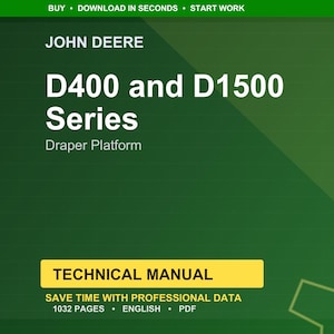 Op de afbeelding: Een groen en gele afbeelding met het John Deere-logo en tekst. De tekst luidt "D400 and D1500 Series Draper Platform." Een gele rechthoek onderaan zegt "TECHNICAL MANUAL." Extra tekst is onder meer "SAVE TIME WITH PROFESSIONAL DATA" en "1032 PAGES &bull; ENGLISH &bull; PDF."