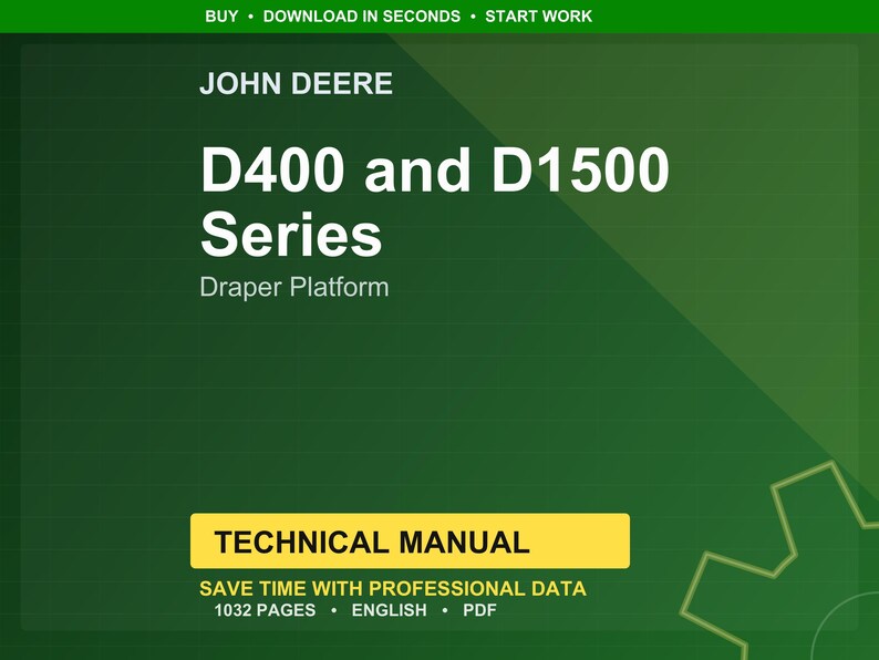 Op de afbeelding: Een groen en gele afbeelding met het John Deere-logo en tekst. De tekst luidt "D400 and D1500 Series Draper Platform." Een gele rechthoek onderaan zegt "TECHNICAL MANUAL." Extra tekst is onder meer "SAVE TIME WITH PROFESSIONAL DATA" en "1032 PAGES &bull; ENGLISH &bull; PDF."